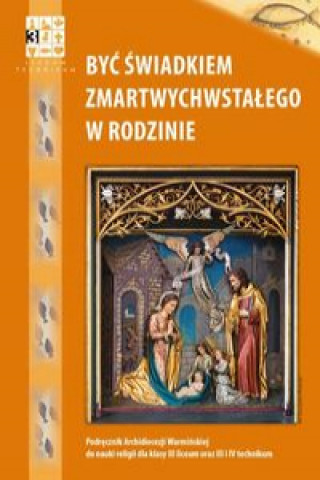 Kniha Byc swiadkiem Zmartwychwstalego w rodzinie Religia Podrecznik Piotr Pierzchala