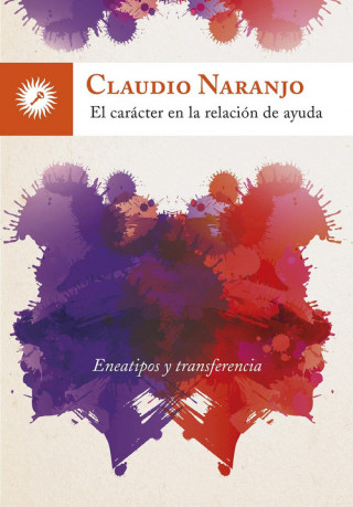 Könyv El carácter en la relación de ayuda : eneatipos y transferencia Claudio Naranjo