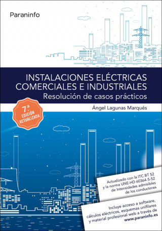 Könyv Instalaciones eléctricas comerciales e industriales : resolución de casos prácticos Ángel Lagunas Marqués