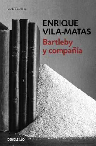 Book Bartleby y compania / Bartleby and Company Enrique Vila-Matas