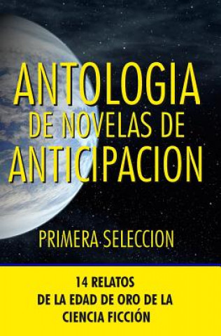 Kniha Antologia de Novelas de Anticipacion I: Primera Seleccion Daniel Keyes