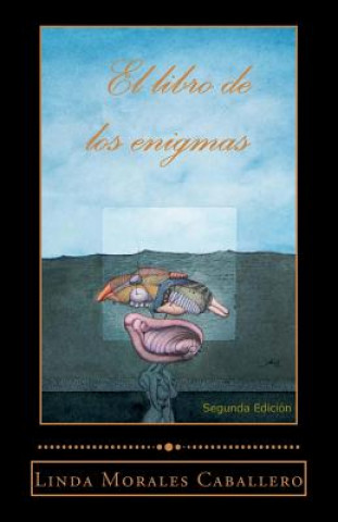 Knjiga El libro de los enigmas Linda Morales Caballero