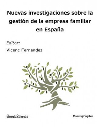 Книга Nuevas investigaciones sobre la gestión de la empresa familiar en Espa?a Vicenc Fernandez