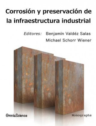 Könyv Corrosión y preservación de la infraestructura industrial Benjamin Valdez Salas