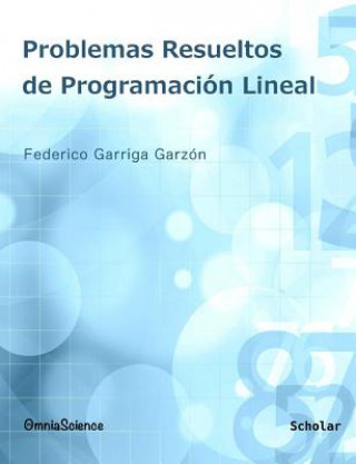 Книга Problemas resueltos de programación lineal Federico Garriga Garzon