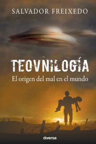 Kniha Teovnilogía: El origen del mal en el mundo Salvador Freixedo