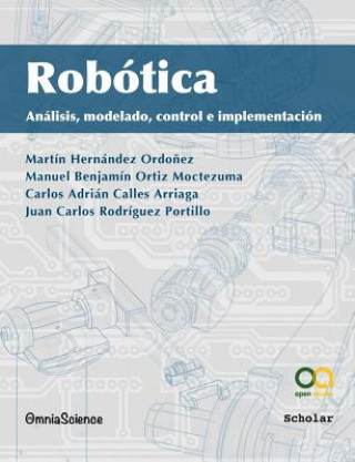 Könyv Robótica: Análisis, modelado, control e implementación Martin Hernandez Ordonez