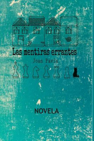 Carte Las Mentiras Errantes: Novela Joan Pavia