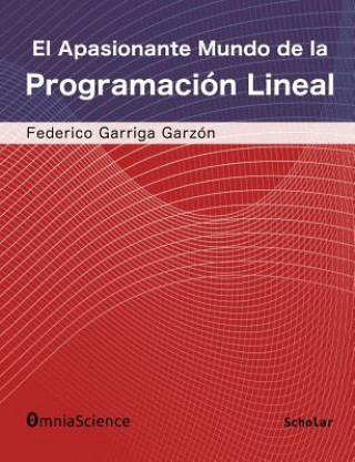 Книга El apasionante mundo de la programación lineal Federico Garriga Garzon