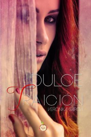 Knjiga Dulce Traición Veronika Garcia