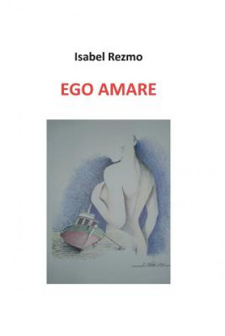 Knjiga Ego Amare Isabel Rezmo