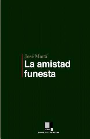 Kniha La amistad funesta Jose Marti