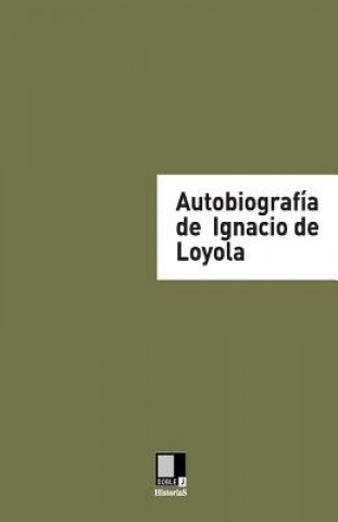 Kniha Autobiografía de Ignacio de Loyola Ignacio de Loyola