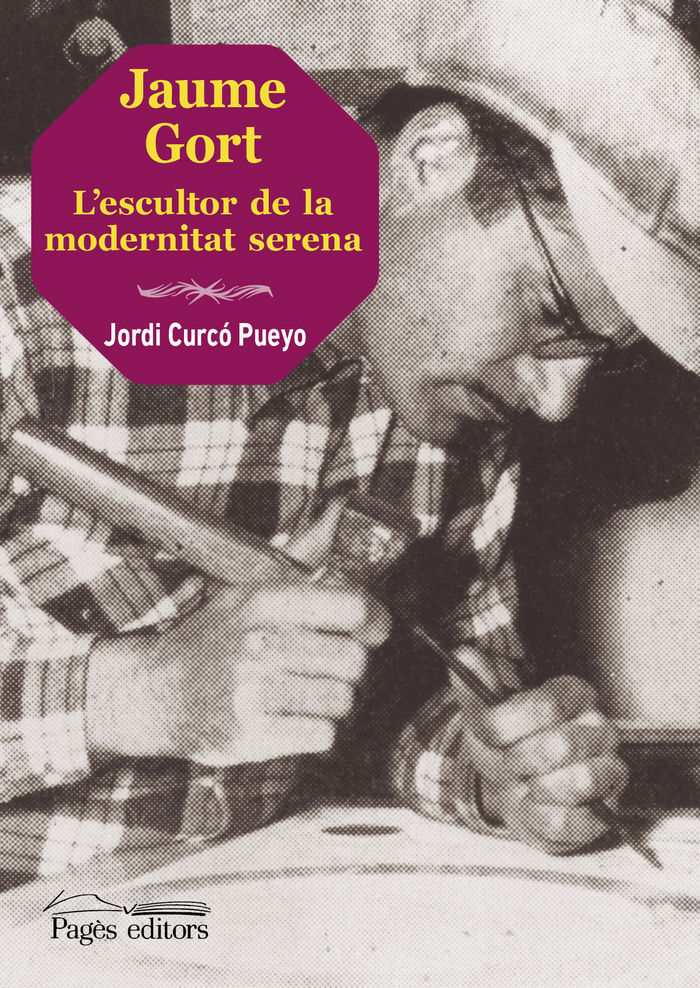 Carte Jaume Gort. L'escultor de la modernitat serena Jordi Curcó Pueyo