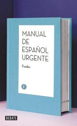 Carte Manual del Espaaol Urgente / Urgent Spanish Manual Fundeu Fundacion Del Espanol Urgente