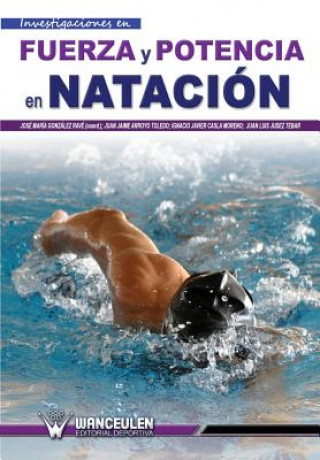Kniha Fuerza y potencia en natacion Jose Maria Gonzalez Rave