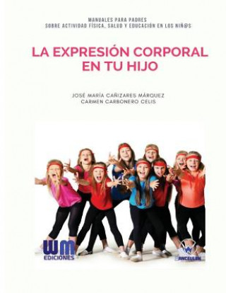 Книга La expresión corporal en tu hijo Jose Maria Canizares Marquez