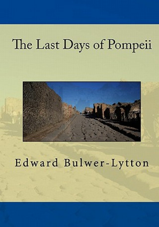 Книга The Last Days Of Pompeii Edward Bulwer Lytton Lytton