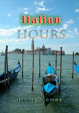 Knjiga Italian Hours Henry James