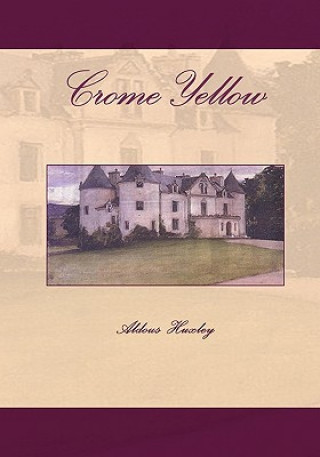 Kniha Crome Yellow Aldous Huxley