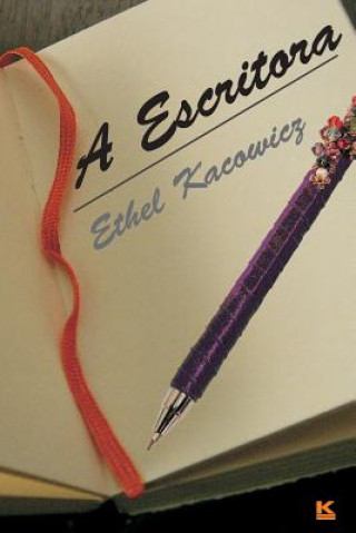 Livre A Escritora Ethel Kacowicz