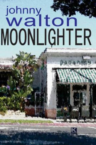 Knjiga Moonlighter Johnny Walton