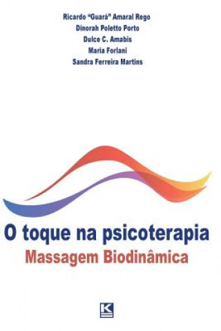 Kniha O toque na psicoterapia: Massagem Biodinâmica Dinorah Poletto Porto