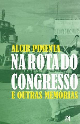 Kniha Na rota do Congresso Alcir Pimenta