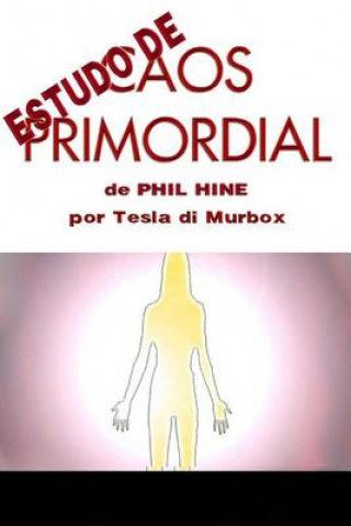 Kniha Estudo de Caos Primordial de Phil Hine Tesla Di Murbox