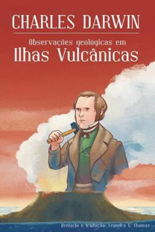Kniha Observacoes geologicas em Ilhas Vulcanicas Charles Darwin