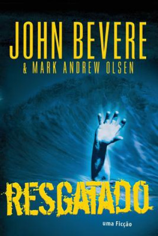 Kniha Resgatado: Uma Ficcao John Bevere