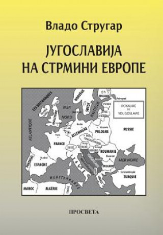 Könyv Jugoslavija Na Strmini Evrope Vlado Strugar