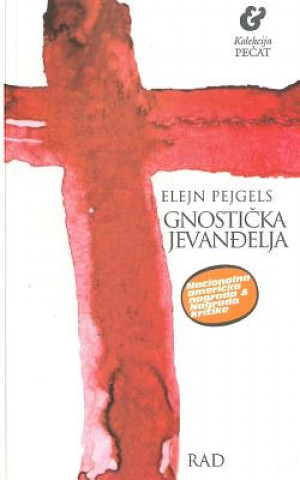 Könyv Gnosticka Jevandjelja Elejn Pejgels