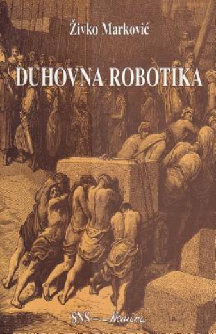Kniha Duhovna Robotika Zivko Markovic