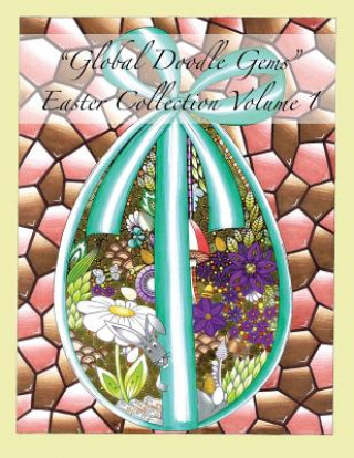 Βιβλίο Global Doodle Gems Easter Collection Volume 1: "The Ultimate Coloring Book...an Epic Collection from Artists around the World! " Global Doodle Gems