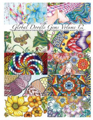 Książka "Global Doodle Gems" Volume 12: "The Ultimate Adult Coloring Book...an Epic Collection from Artists around the World! " Global Doodle Gems