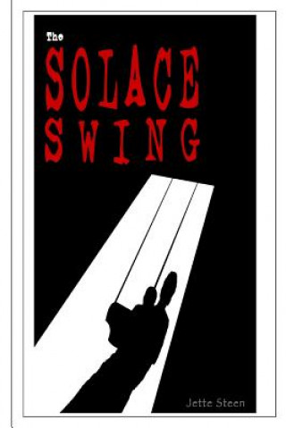 Kniha The Solace Swing Jette Steen