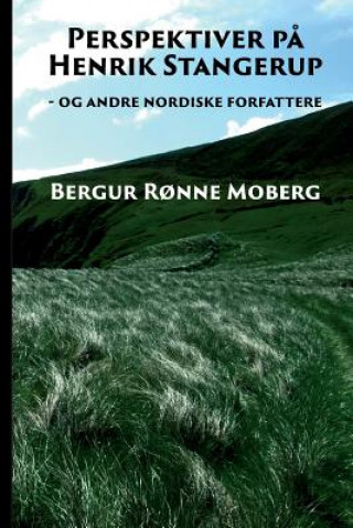 Kniha Perspektiver paa Henrik Stangerup: - og andre nordiske forfattere Bergur Ronne Moberg