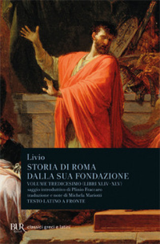 Книга Storia di Roma dalla sua fondazione. Testo latino a fronte Tito Livio