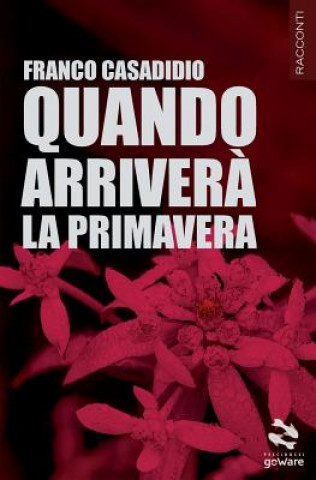 Kniha Quando arriver? la primavera Franco Casadidio