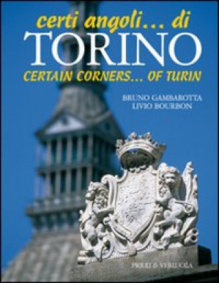 Buch Certi angoli... di Torino. Ediz. italiana e inglese Livio Bourbon