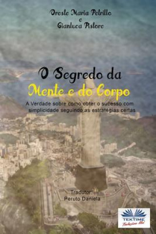 Kniha O Segredo da Mente e do Corpo Oreste Maria Petrillo