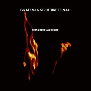 Carte Grafemi & Strutture Tonali Francesco Maglione