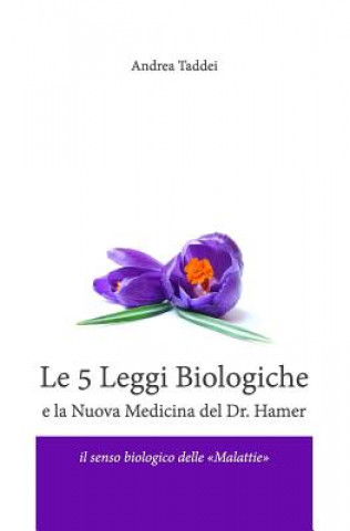 Knjiga 5 Leggi Biologiche e la Nuova Medicina del Dr. Hamer Andrea Taddei