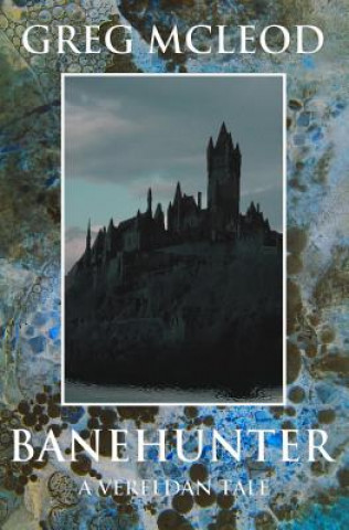 Book Banehunter Greg McLeod