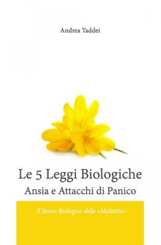 Kniha Le 5 Leggi Biologiche Ansia e Attacchi di Panico Andrea Taddei