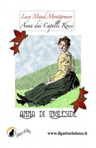 Livre Anna dai Capelli Rossi - Anna di Ingleside Lucy Maud Montgomery