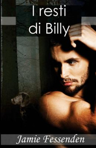 Kniha I resti di Billy Jamie Fessenden