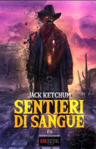 Kniha Sentieri di Sangue Jack Ketchum