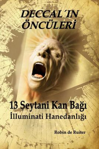 Könyv 13 Seytani Kan Bagi: Illuminati Hanedanligi Robin De Ruiter